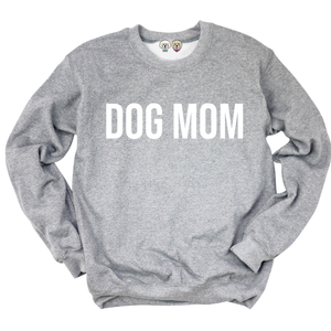 Dog Mom Crewneck-Grey - Daisy Roo's